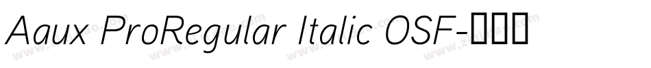 Aaux ProRegular Italic OSF字体转换